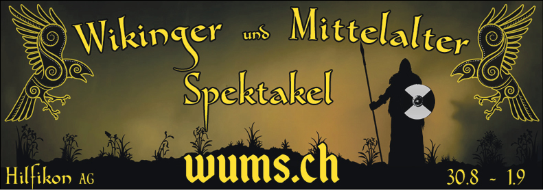 Wikinger und Mittelalter Spektakel, ab 10.30 Uhr, www.wums.ch