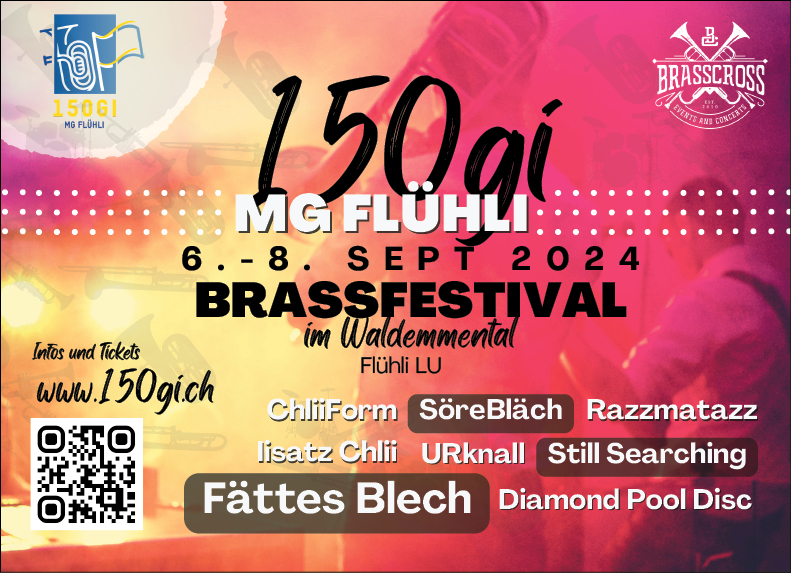 Brassfestival, 150gi MG Flühli, im Waldemmental, Infos und Tickets www.150gi.ch