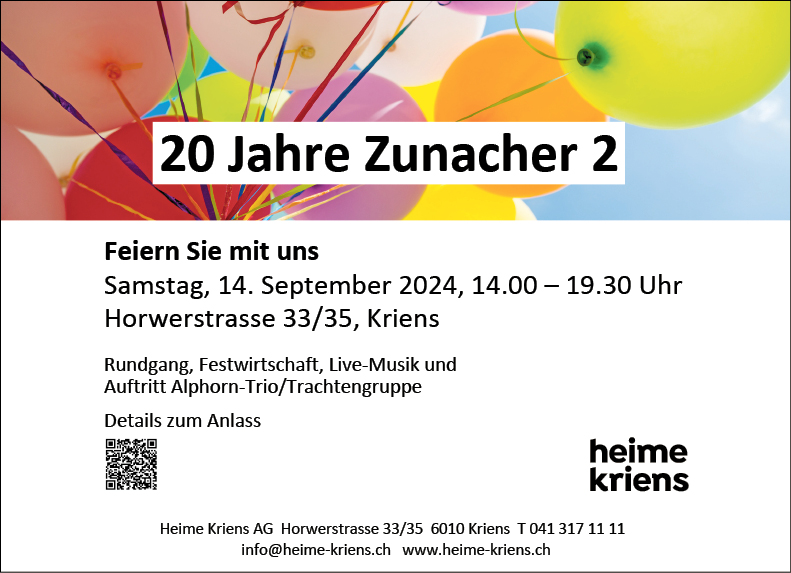 20 Jahre Zunacher 2, Horwerstrasse 33/35, 14.00 bis 19.30 Uhr, Rundgang, Festwirtschaft, Live-Musik und Auftritt Alphorn-Trio/Trachtengruppe, www.heime-kriens.ch