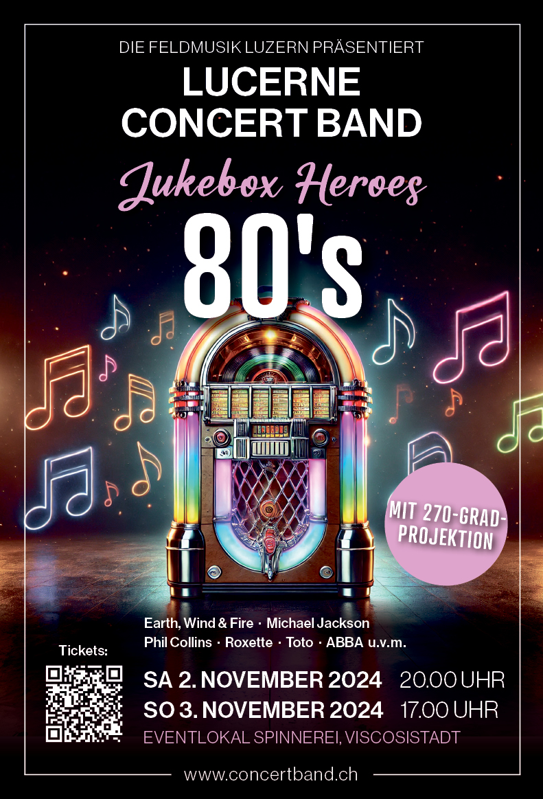 Die Feldmusik Luzern präsentiert Jukebox Heroes 80's, Toto, ABBA, Michael Jackson, u.v.m., Eventlokal Spinnerei, Viscosistadt, 17 Uhr, www.concertband.ch