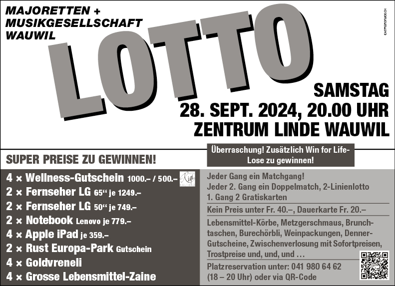 Lotto Majoretten + Musikgesellschaft Wauwil, Zentrum Linde, 20.00 Uhr, Platzreservation Telefon 041 980 64 62 (18.00 bis 20.00 Uhr)