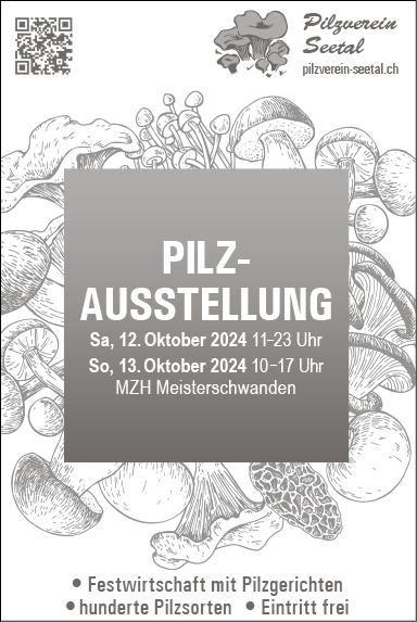 Pilz-Ausstellung Pilzverein Seetal, MZH, 11.00 bis 23.00 Uhr, Festwirtschaft mit Pilzgerichten, hunderte Pilzsorten, Eintritt frei, www.pilzverein-seetal.ch