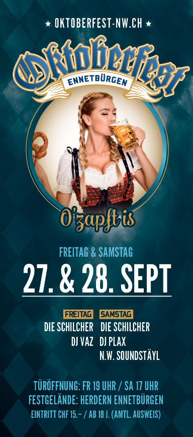 Oktoberfest "O'zapft is", Festgelände Herdern, 17.00 Uhr, mit Die Schilcher, DJ Plax und N.W.Soundstäyl, www.oktoberfest-nw.ch