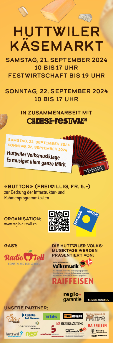 Huttwiler Käsemarkt, 10.00 bis 17.00 Uhr, Festwirtschaft bis 19.00 Uhr, www.regio-huttwil.ch