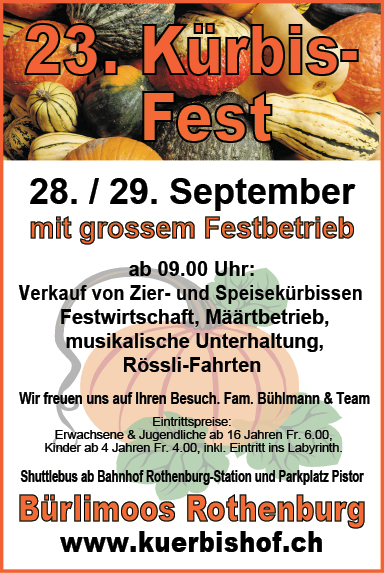 23. Kürbis-Fest, Bürlimoos, ab 09.00 Uhr, mit grossem Festbetrieb, www.kuerbishof.ch