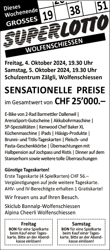 Superlotto Skiclub Bannalp-Wolfenschiessen und Alpina Cheerli Wolfenschiessen, Schulzentrum Zälgli, 19.30 Uhr