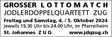 Grosser Lottomatch Jodlerdoppelquartett Zug, Pfarreiheim St. Johannes, 19.30 bis 24.00 Uhr, www.jdqzug.ch