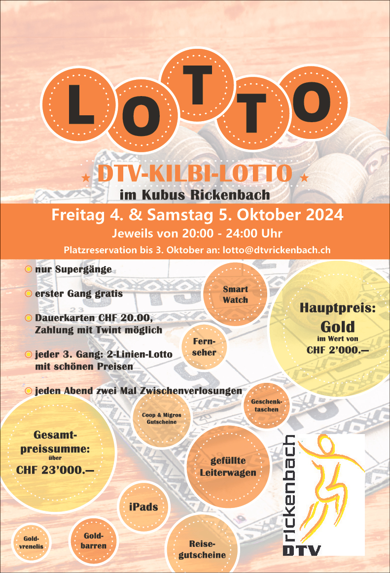 DTV-Kilbi-Lotto, Kubus, 20.00 bis 24.00 Uhr, Platzreservation bis 03.10.2024 an lotto@dtvrickenbach.ch