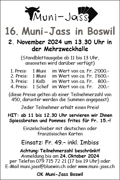 16. Muni-Jass, Mehrzweckhalle, 13.30 Uhr, Standblattausgabe ab 11.00 bis 13.00 Uhr, OK Muni-Jass Boswil