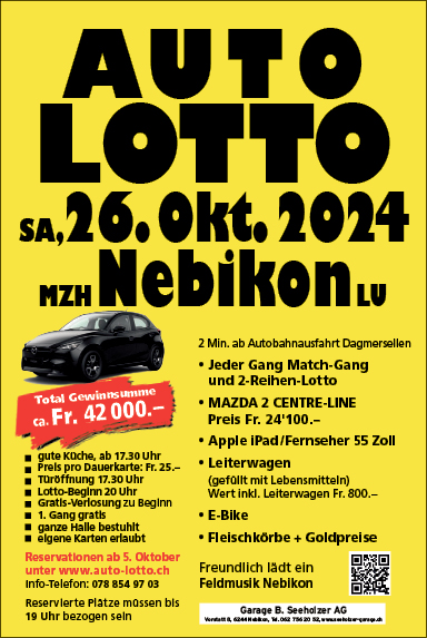 Auto Lotto Feldmusik Nebikon, MZH, Beginn 20.00 Uhr, Türöffnung 17.30 Uhr, www.auto-lotto.ch