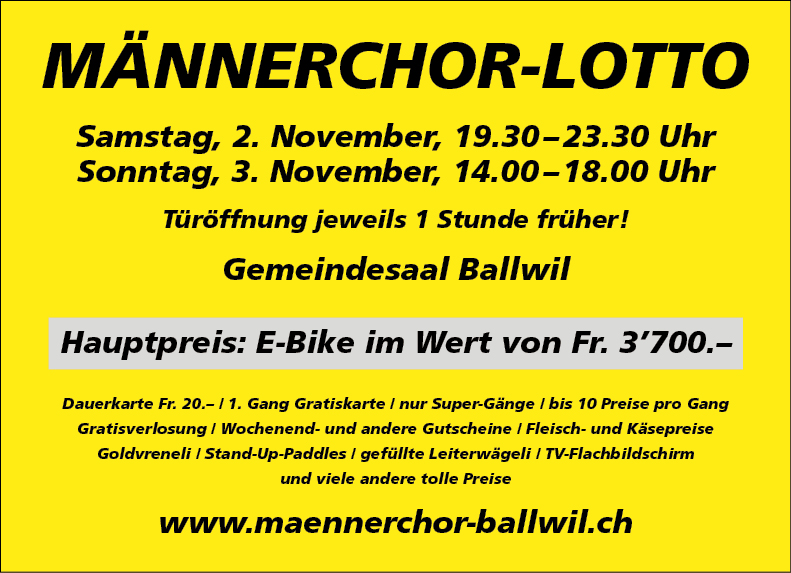 Männerchor-Lotto, Gemeindesaal, 14.00 bis 18.00 Uhr, Türöffnung 1 Stunde früher, www.maennerchor-ballwil.ch