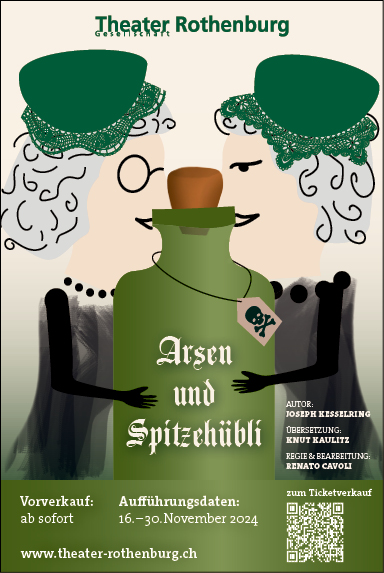 Theatergesellschaft Rothenburg spielt "Arsen und Spitzehübli", Chärnshalle, 17.00 Uhr, www.theater-rothenburg.ch