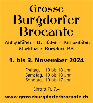 Grosse Burgdorfer Brocante, Markthalle, 10.00 bis 18.00 Uhr, Antiquitäten, Raritäten, Kuriositäten, www.grosseburgdorferbrocante.ch